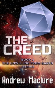 The Creed. Book 4 in the Unwilling From Earth series
